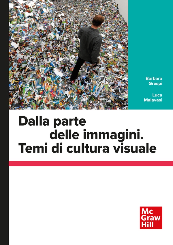 Dalla parte delle immagini. Temi di cultura visuale - Librerie.coop Dalla parte delle immagini. Temi di cultura visuale - Librerie.coop