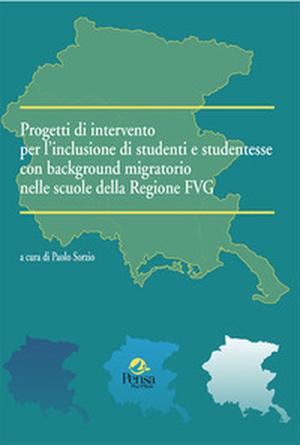 Progetti di intervento per l'inclusione di studenti e studentesse con background migratorio nelle scuole della Regione FVG - Librerie.coop Progetti di intervento per l'inclusione di studenti e studentesse con background migratorio nelle scuole della Regione FVG - Librerie.coop