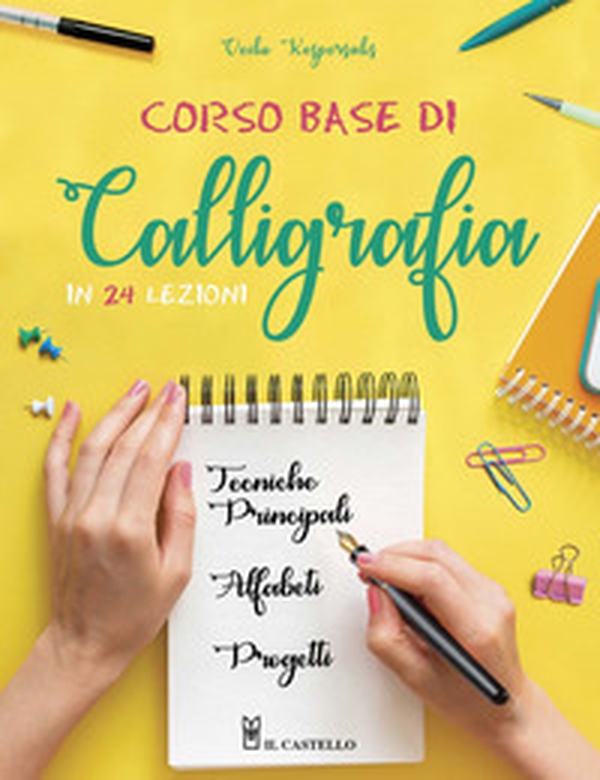 Corso base di calligrafia in 24 lezioni - Librerie.coop Corso base di calligrafia in 24 lezioni - Librerie.coop