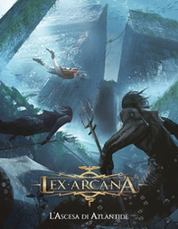 Lex arcana. L'ascesa di Atlantide - Librerie.coop
