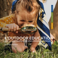 L'outdoor education per la costruzione di una comunità educante. Esperienze e riflessioni - Librerie.coop