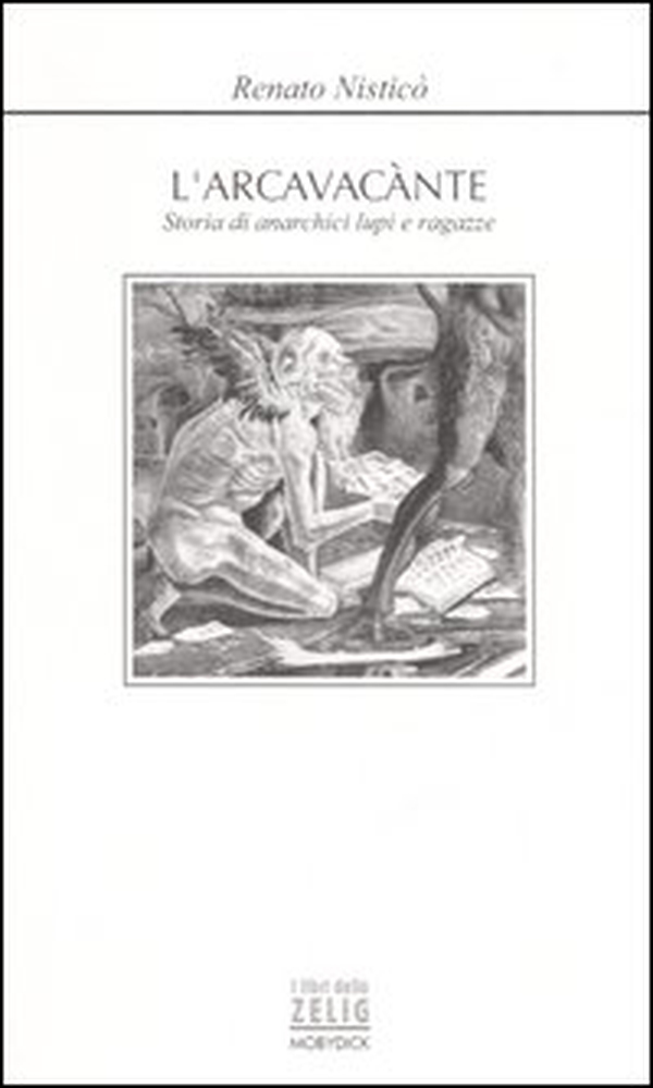 L'arcavacànte. Storia di anarchici, lupi e ragazze - Librerie.coop L'arcavacànte. Storia di anarchici, lupi e ragazze - Librerie.coop