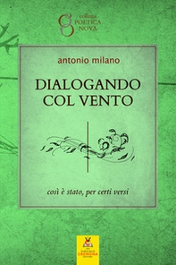 Dialogando col vento. Così è stato, per certi versi - Librerie.coop