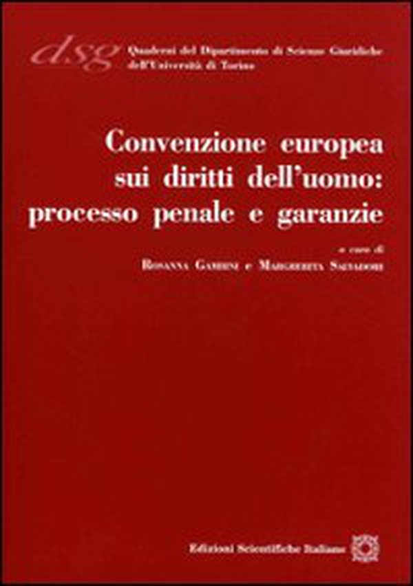 Convenzione europea sui diritti dell'uomo. Processo penale e garanzie - Librerie.coop Convenzione europea sui diritti dell'uomo. Processo penale e garanzie - Librerie.coop