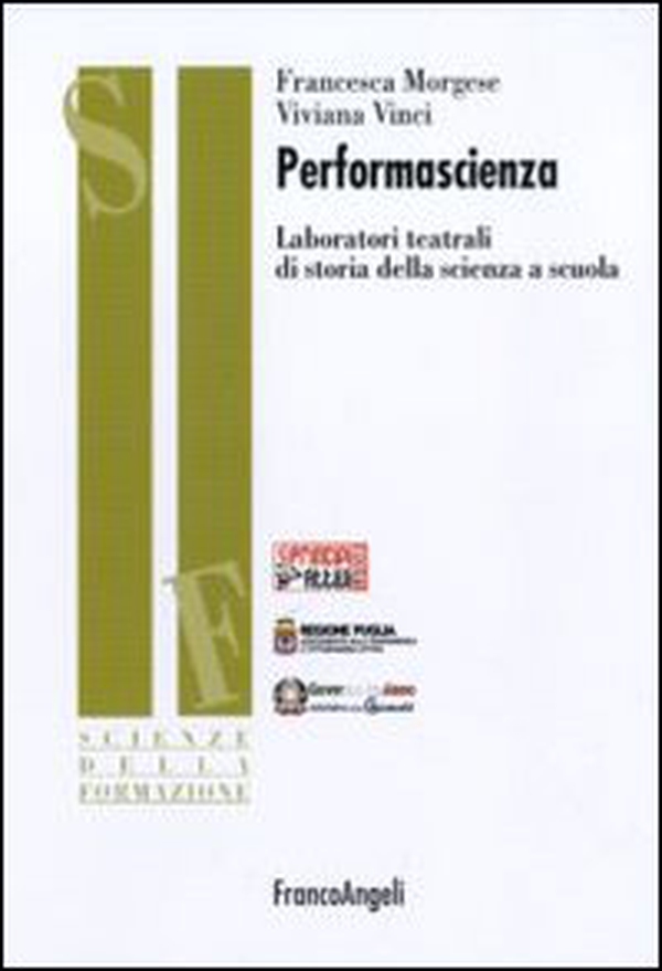 Performascienza. Laboratori teatrali di storia della scienza a scuola - Librerie.coop Performascienza. Laboratori teatrali di storia della scienza a scuola - Librerie.coop
