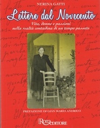 Lettere dal Novecento. Vita, donne e passioni nella realtà contadina di un tempo passato - Librerie.coop