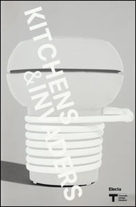 VIII Triennale Design Museum. Kitchen & invaders. Catalogo della mostra (Milano, 09 aprile 2015-21 febbraio 2016). Ediz. inglese - Librerie.coop