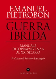 Guerra ibrida. Manuale di sopravvivenza al XXI secolo - Librerie.coop