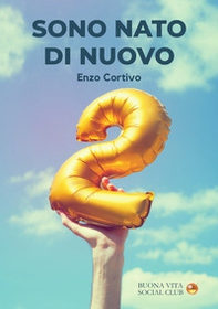 Sono nato di nuovo. Cammino d'amore - Librerie.coop