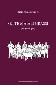Sette maiali grassi (Sët purch grës) - Librerie.coop Sette maiali grassi (Sët purch grës) - Librerie.coop