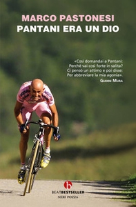 Pantani era un dio - Librerie.coop