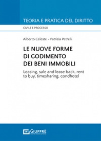 Le nuove forme di godimento dei beni immobili. Leasing, sale and lease back, rent to buy, timesharing, condhotel - Librerie.coop