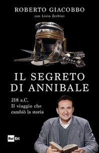 Il segreto di Annibale. 218 a.C. Il viaggio che cambiò la storia - Librerie.coop Il segreto di Annibale. 218 a.C. Il viaggio che cambiò la storia - Librerie.coop