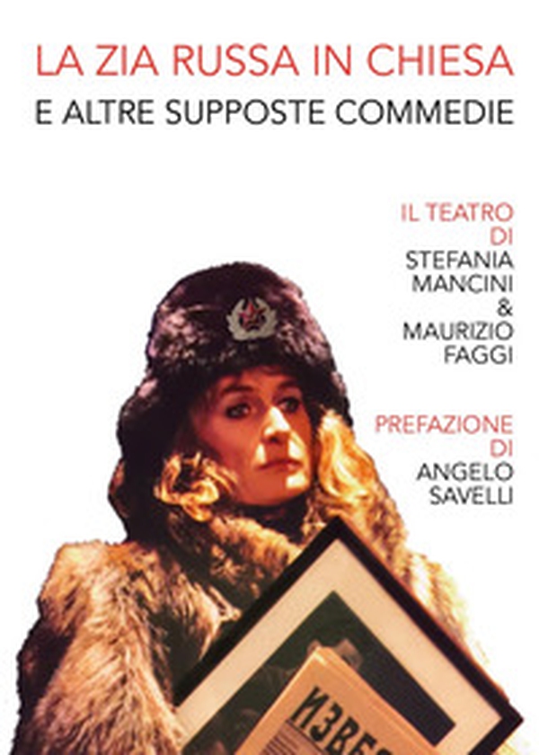 La zia russa in chiesa e altre supposte commedie - Librerie.coop La zia russa in chiesa e altre supposte commedie - Librerie.coop