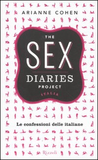 The sex diaries project Italia. Le confessioni delle italiane - Librerie.coop
