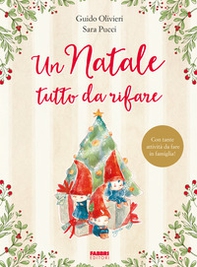 Un Natale tutto da rifare - Librerie.coop Un Natale tutto da rifare - Librerie.coop