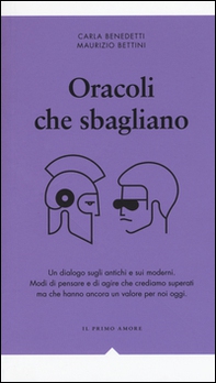 Oracoli che sbagliano. Un dialogo sugli antichi e sui moderni - Librerie.coop