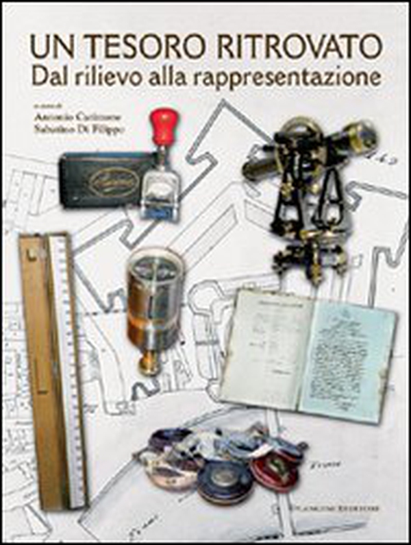 Un tesoro ritrovato. Dal rilievo alla rappresentazione - Librerie.coop Un tesoro ritrovato. Dal rilievo alla rappresentazione - Librerie.coop