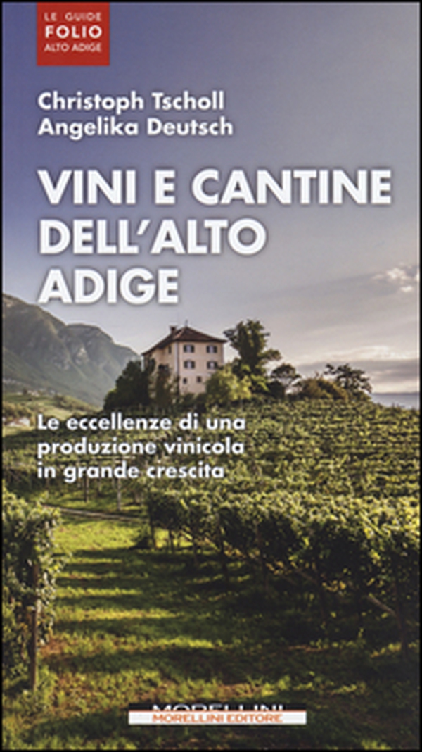 Vini e cantine dell'Alto Adige - Librerie.coop Vini e cantine dell'Alto Adige - Librerie.coop