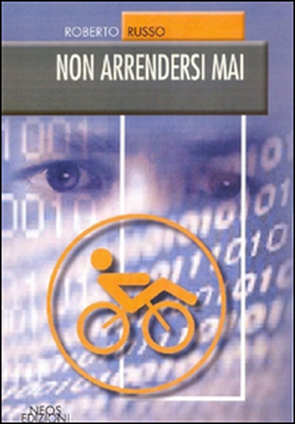 Non arrendersi mai - Librerie.coop Non arrendersi mai - Librerie.coop
