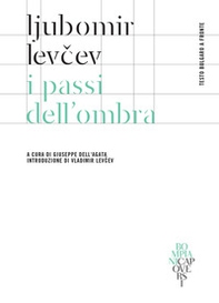 I passi dell'ombra. Testo bulgaro a fronte - Librerie.coop I passi dell'ombra. Testo bulgaro a fronte - Librerie.coop