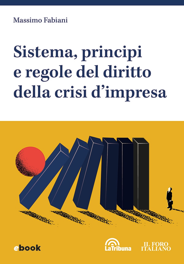 Sistema, principi e regole del diritto della crisi d'impresa - Librerie.coop Sistema, principi e regole del diritto della crisi d'impresa - Librerie.coop