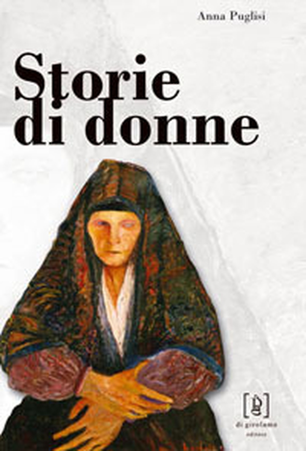 Storie di donne. Antonietta Renda, Giovanna Terranova, Camilla Giaccone raccontano la loro vita - Librerie.coop Storie di donne. Antonietta Renda, Giovanna Terranova, Camilla Giaccone raccontano la loro vita - Librerie.coop
