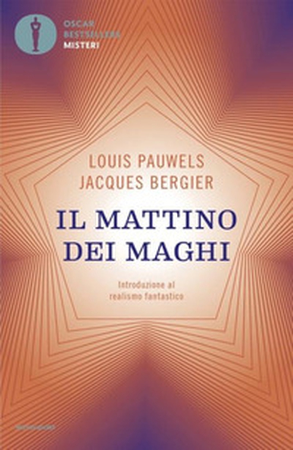 Il mattino dei maghi. Introduzione al realismo fantastico - Librerie.coop Il mattino dei maghi. Introduzione al realismo fantastico - Librerie.coop