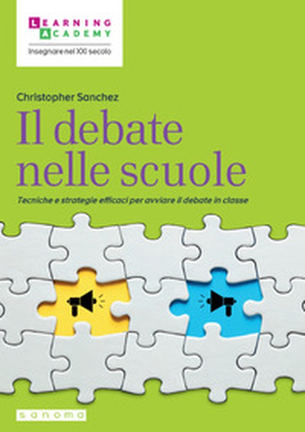 Il debate nelle scuole. Tecniche e strategie efficaci per avviare il debate in classe - Librerie.coop Il debate nelle scuole. Tecniche e strategie efficaci per avviare il debate in classe - Librerie.coop