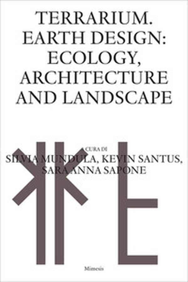 Terrarium Earth design: ecology, architecture and landscape - Librerie.coop Terrarium Earth design: ecology, architecture and landscape - Librerie.coop