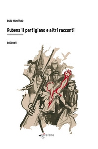 Rubens il partigiano e altri racconti - Librerie.coop