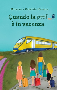 Quando la prof è in vacanza - Librerie.coop Quando la prof è in vacanza - Librerie.coop
