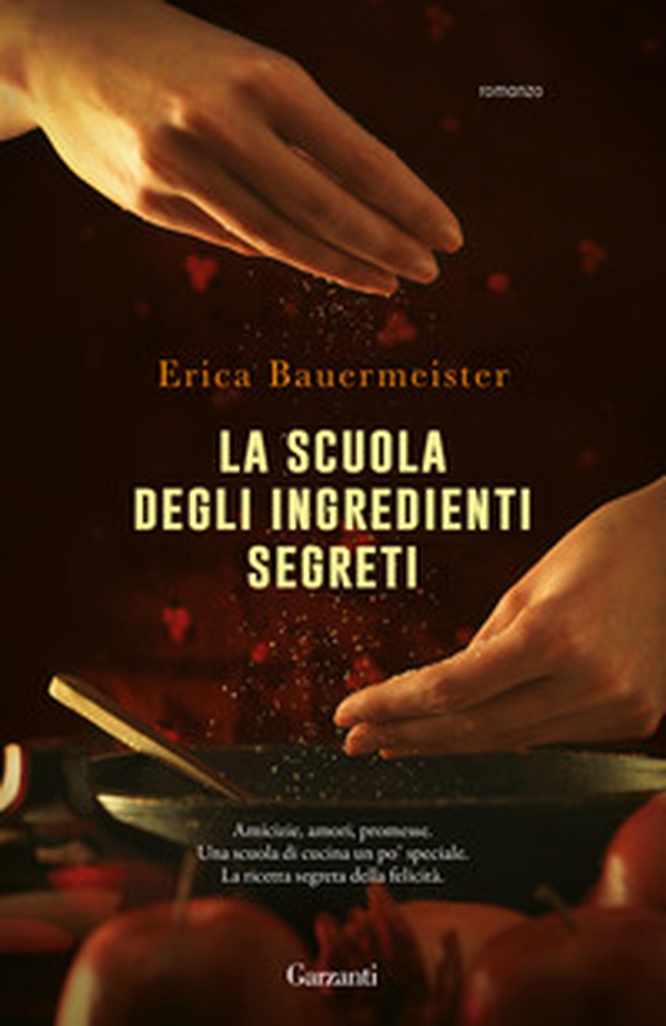 La scuola degli ingredienti segreti - Librerie.coop La scuola degli ingredienti segreti - Librerie.coop