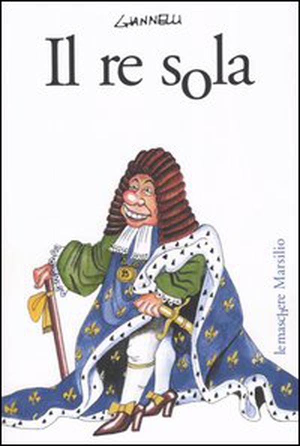 Il re sola - Librerie.coop Il re sola - Librerie.coop