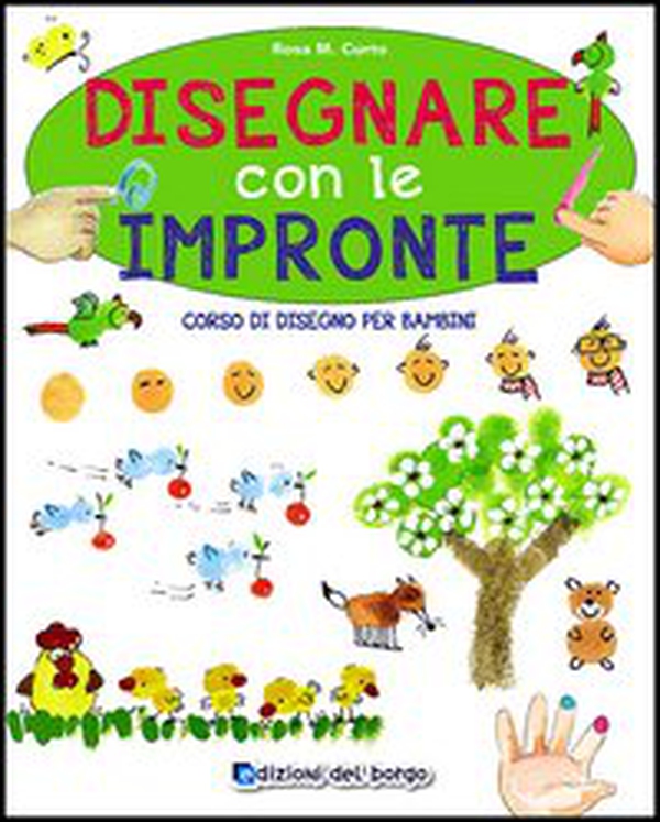 Disegnare con le impronte. Corso di disegno per bambini - Librerie.coop Disegnare con le impronte. Corso di disegno per bambini - Librerie.coop