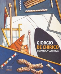 Giorgio de Chirico. Metafisica continua - Librerie.coop