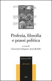 Profezia, filosofia e prassi politica - Librerie.coop