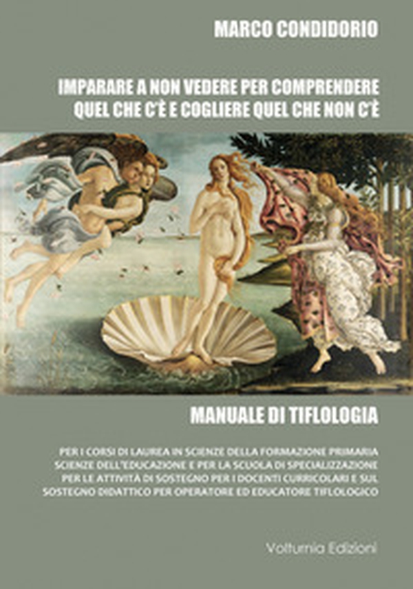 Imparare a non vedere per comprendere quel che c'è e cogliere quel che non c'è. Manuale di tiflologia - Librerie.coop Imparare a non vedere per comprendere quel che c'è e cogliere quel che non c'è. Manuale di tiflologia - Librerie.coop