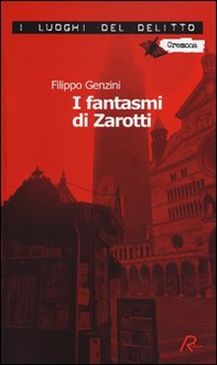I fantasmi di Zarotti. La settima indagine di Zarotti - Librerie.coop I fantasmi di Zarotti. La settima indagine di Zarotti - Librerie.coop