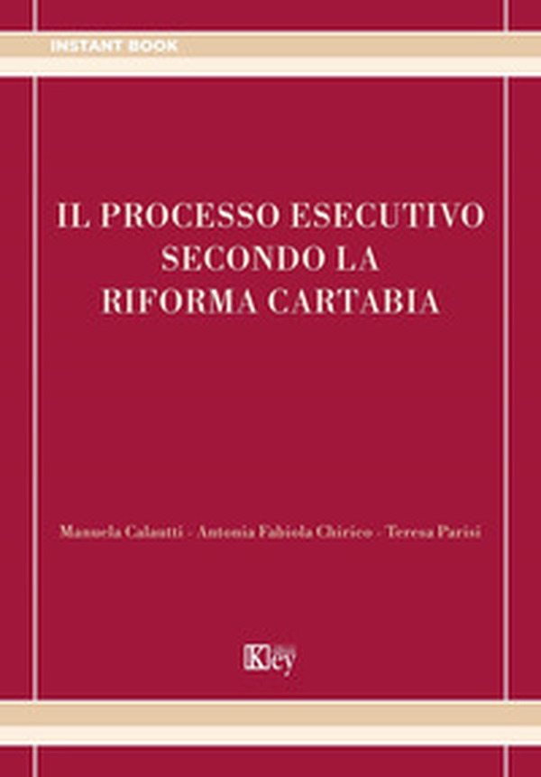 Il processo esecutivo secondo la riforma Cartabia - Librerie.coop Il processo esecutivo secondo la riforma Cartabia - Librerie.coop