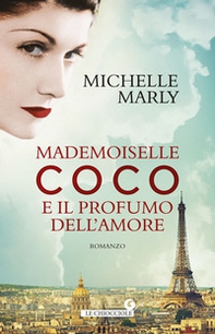 Mademoiselle Coco e il profumo dell'amore - Librerie.coop Mademoiselle Coco e il profumo dell'amore - Librerie.coop