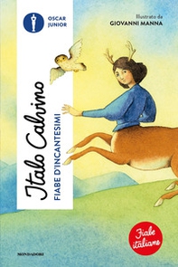 Fiabe d'incantesimi. Fiabe italiane - Librerie.coop