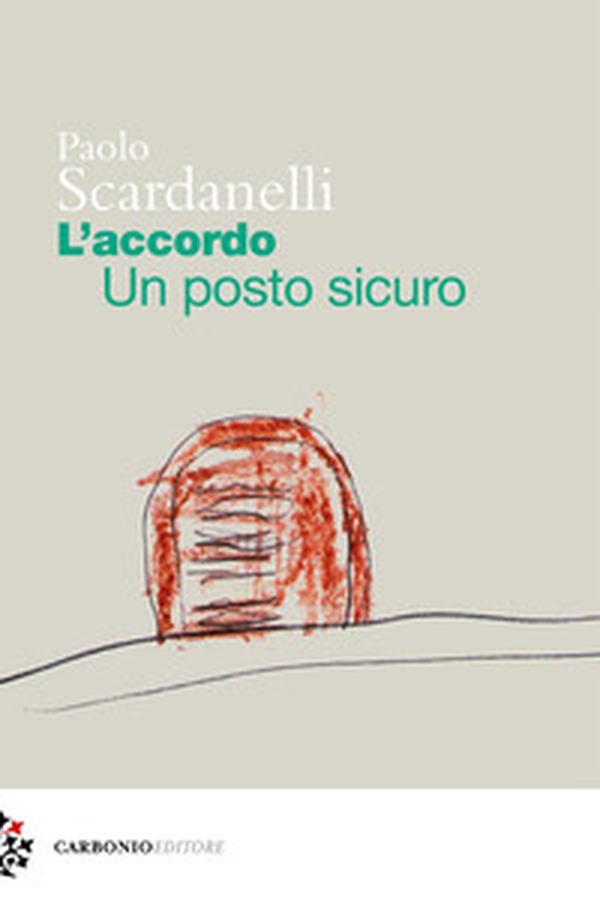 L'accordo. Un posto sicuro - Librerie.coop L'accordo. Un posto sicuro - Librerie.coop