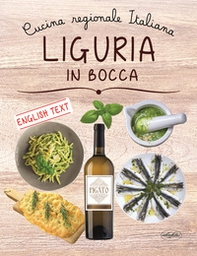 Liguria in bocca. Ediz. italiana e inglese - Librerie.coop