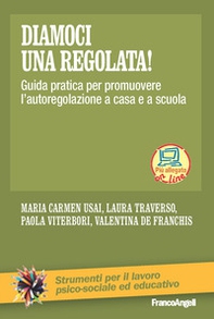 Diamoci una regolata! Guida pratica per promuovere l'autoregolazione a casa e a scuola - Librerie.coop Diamoci una regolata! Guida pratica per promuovere l'autoregolazione a casa e a scuola - Librerie.coop