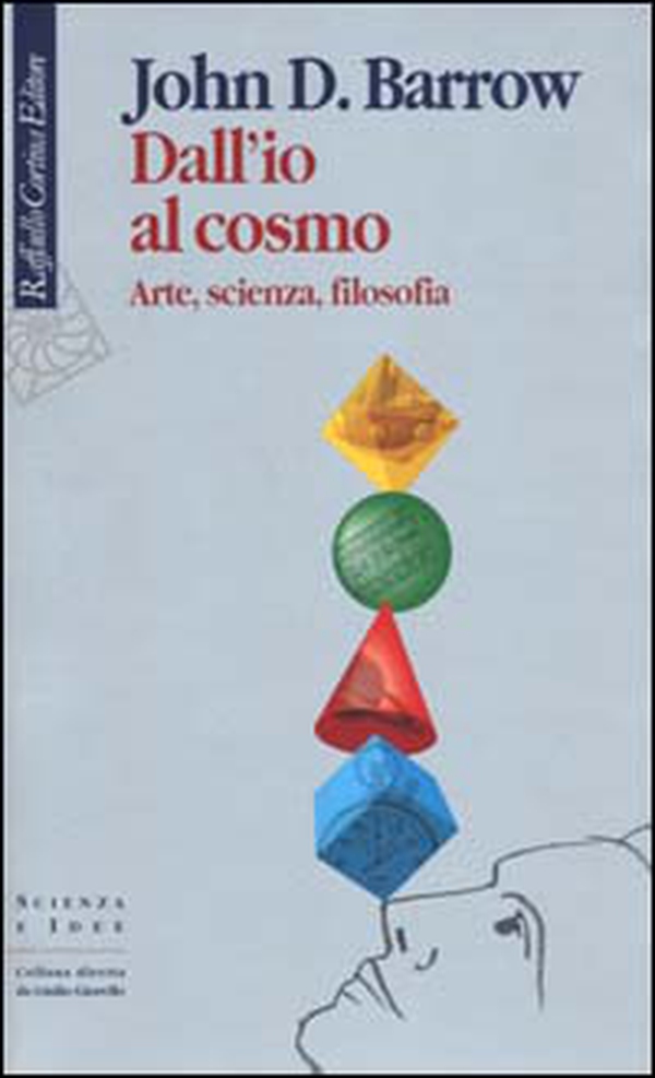 Dall'io al cosmo. Arte, scienza, filosofia - Librerie.coop Dall'io al cosmo. Arte, scienza, filosofia - Librerie.coop