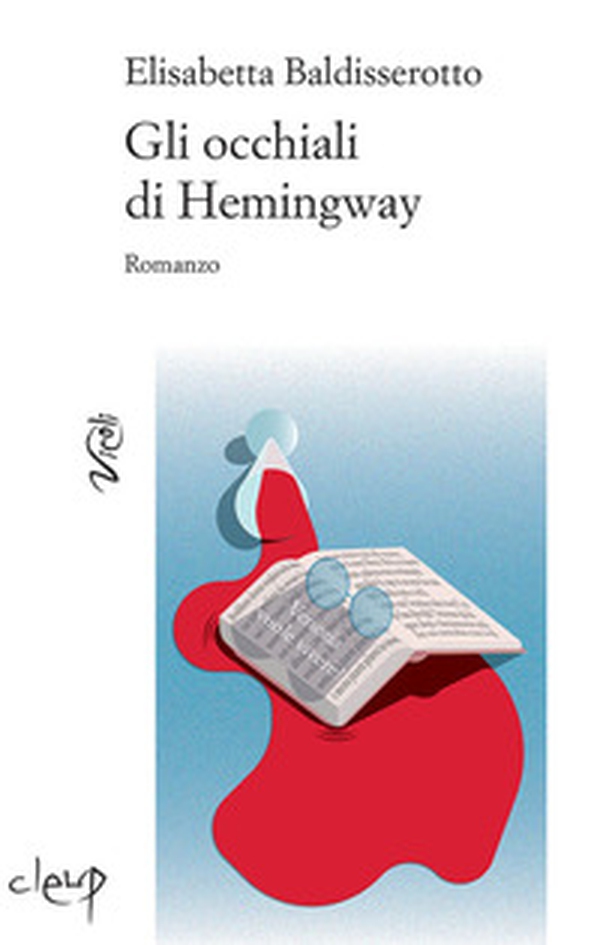 Gli occhiali di Hemingway - Librerie.coop Gli occhiali di Hemingway - Librerie.coop