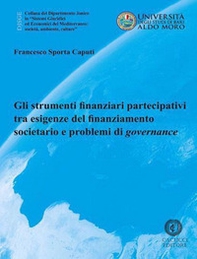 Gli strumenti finanziari partecipativi tra esigenze del finanziamento societario e problemi di governance - Librerie.coop