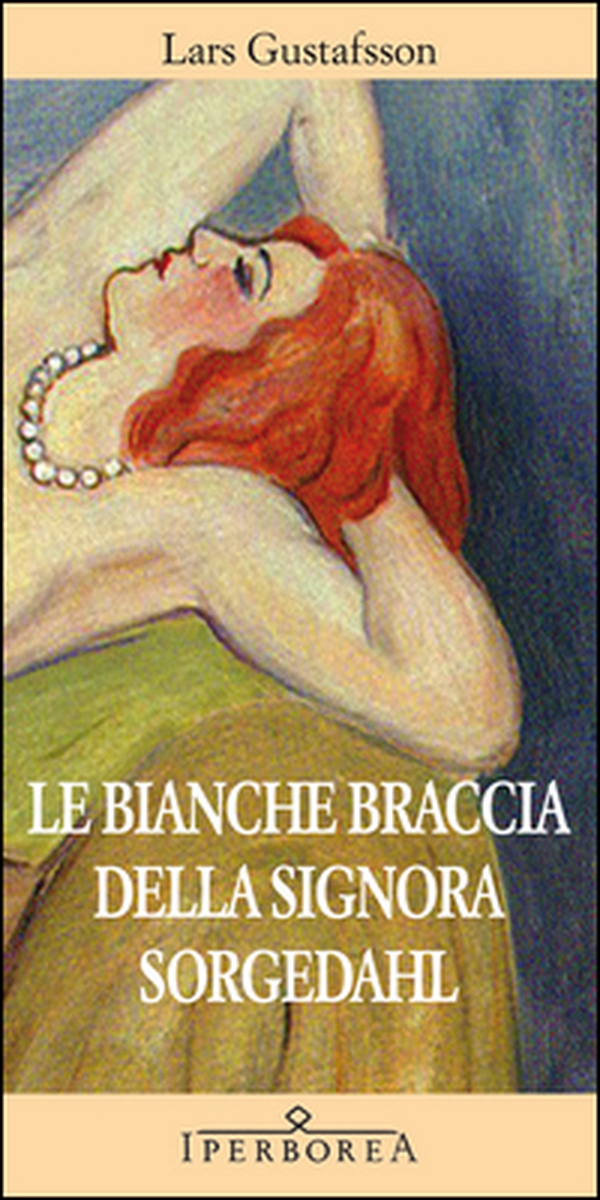 Le bianche braccia della Signora Sorgedahl - Librerie.coop Le bianche braccia della Signora Sorgedahl - Librerie.coop
