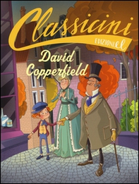 David Copperfield da Charles Dickens. Classicini - Librerie.coop
